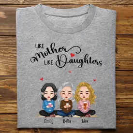 Family - Like Mother Like Daughters - Personalized T-shirt